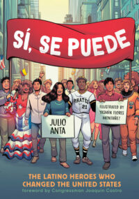 SÃ, Se Puede: The Latino Heroes Who Changed the United States