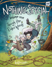 Cover image for Nothing Special, Volume One: Through the Elder Woods (a Graphic Novel)