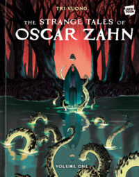 Cover image for The Strange Tales of Oscar Zahn: Volume 1 [A Graphic Novel]