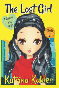 Cover image for The Lost Girl - Book 2: Following My Heart: Books for Girls Aged 9-12