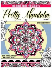 Cover image for Pretty Mandalas: By Shacream Artist