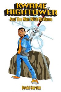 Cover image for Kwame Hightower: and The Man With No Name