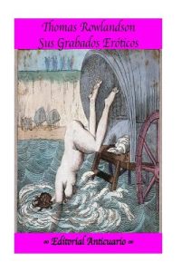 Cover image for Thomas Rowlandson: Sus Grabados Eroticos