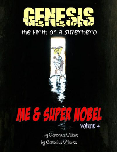 Cover image for Me and Super Nobel: Genesis - The Birth of a Super Hero