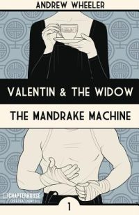Cover image for Valentin and the Widow: The Mandrake Machine