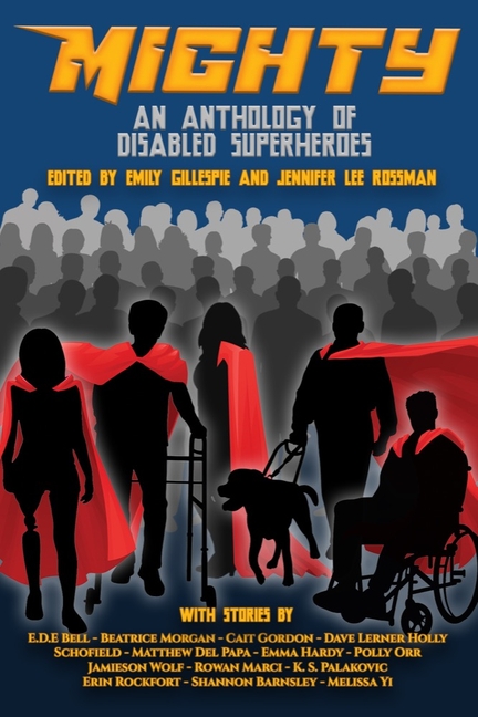 Cover image for Mighty: An Anthology of Disabled Superheroes