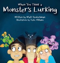 Cover image for When You Think a Monster's Lurking