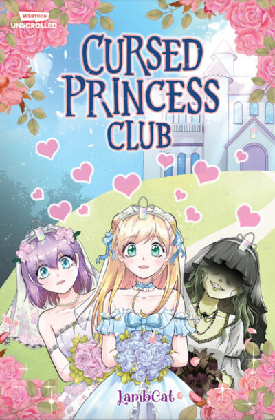 Cover image for Cursed Princess Club Volume One: A Webtoon Unscrolled Graphic Novel