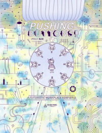 Pushing Buttons: A Futuristic Workplace Kerfuffle