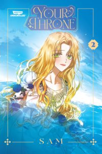 Cover image for Your Throne Volume Two: A Webtoon Unscrolled Graphic Novel