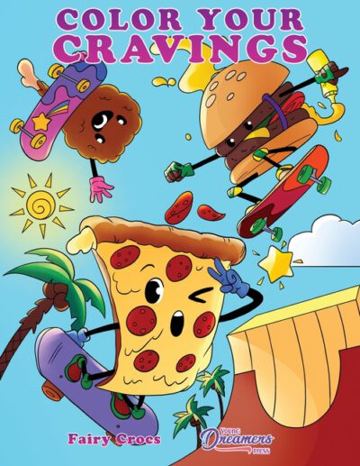 Cover image for Color Your Cravings: A Junk Food Coloring Book for Kids Ages 6-8, 9-12