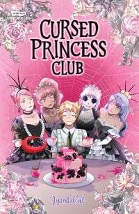 Cover image for Cursed Princess Club Volume Four: A Webtoon Unscrolled Graphic Novel