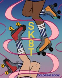 Cover image for Sk8t Coloring Book: ROLLER SKATE LOVERS Design & Color beautifully illustrated quad skates templates