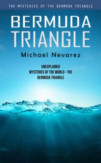 Cover image for Bermuda Triangle: The Mysteries of the Bermuda Triangle (Unexplained Mysteries of the World - the Bermuda Triangle)