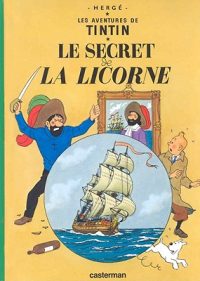 Cover image for La Secret de La Licorne = Secret of the Unicorn