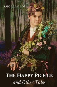 Cover image for The Happy Prince, and Other Tales: A collection of stories for children by Oscar Wilde