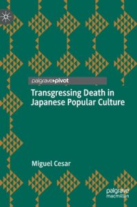 Cover image for Transgressing Death in Japanese Popular Culture