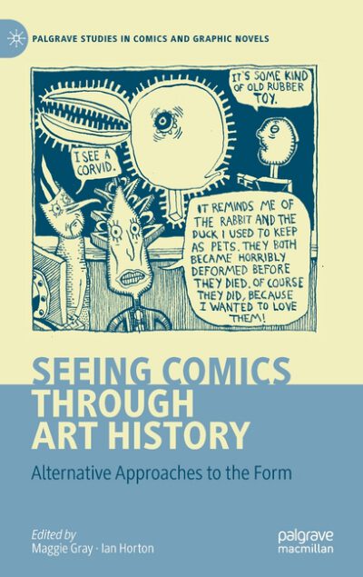 Cover image for Seeing Comics Through Art History: Alternative Approaches to the Form