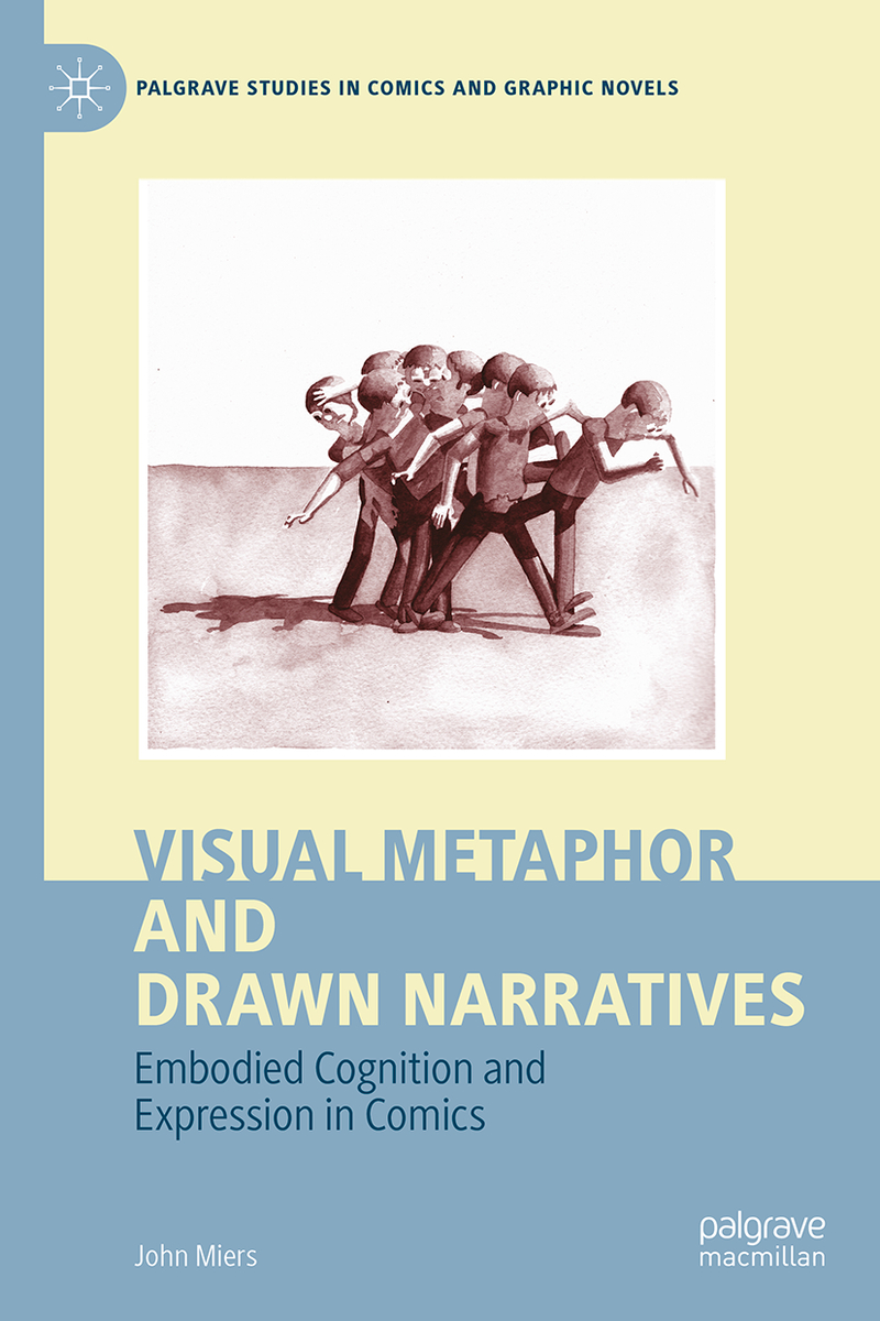 Visual Metaphor and Drawn Narratives: Embodied Cognition and Expression in Comics