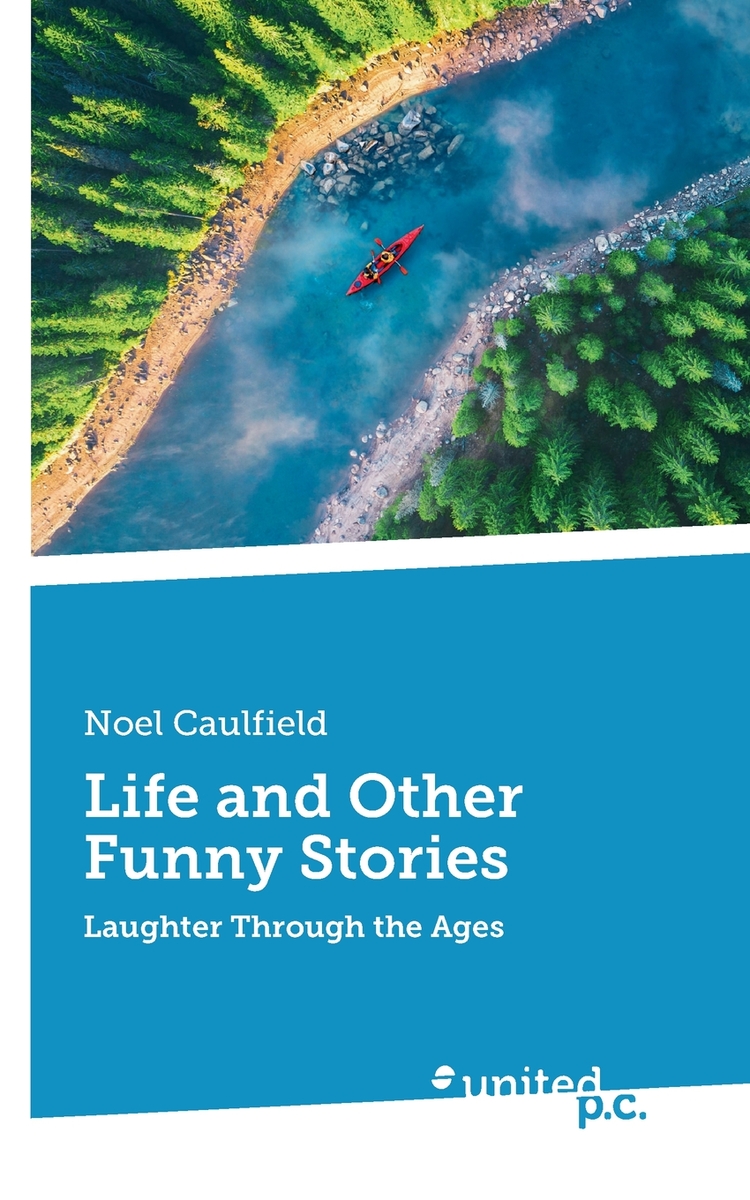 Life and Other Funny Stories: Laughter Through the Ages