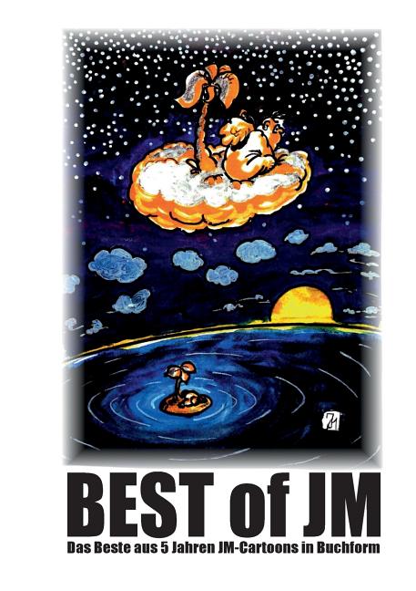 Cover image for Best of JM: Das Beste aus 5 Jahren JM-Cartoons in Buchform