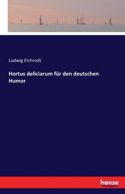 Cover image for Hortus deliciarum für den deutschen Humor