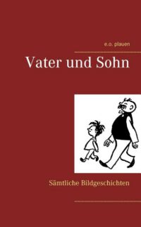 Cover image for Vater und Sohn: Sämtliche Bildgeschichten