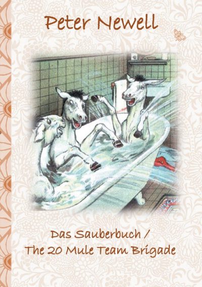 Cover image for Das Sauberbuch / The 20 Mule Team Brigade: Kinderbuch, englisch und deutsch, farbig illustriert, Geschenk, Geburtstag, Weihnachten, Ostern, Bilderbuch