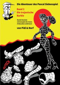 Cover image for Die Trojanische Barbie: Siebenspiels zweites Abenteuer - Bande dessinée - Von Pidi & Norf