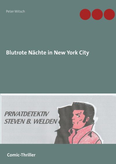 Cover image for Blutrote Nächte in New York City: Privatdetektiv Steven B. Welden