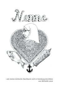 Cover image for Nenne: - wie meine türkische Nachbarin sich in Hamburg durchbiss