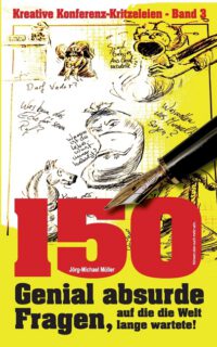 Cover image for 150 genial absurde Fragen: auf die die Welt lange wartete!