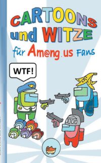 Cover image for Cartoons und Witze für Am@ng.us Fans: Witzebuch, Humor, lustig, komisch, lachen, Spass, Comic, App, Computerspiel, Spielebuch, us, Kinder, Impostor, C