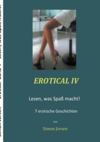 Cover image for Erotical IV: Lesen, was Spaß macht!