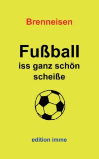 Cover image for Fußball iss ganz schön scheiße