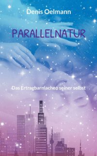 Cover image for Parallelnatur: Das Ertragbarmachen seiner selbst