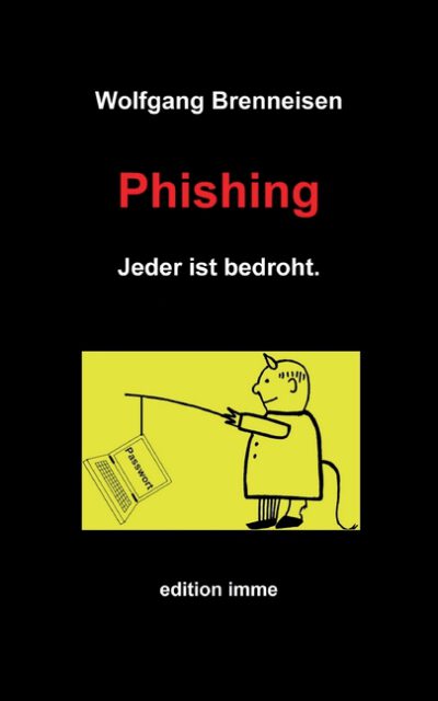 Cover image for Phishing: Jeder ist bedroht.