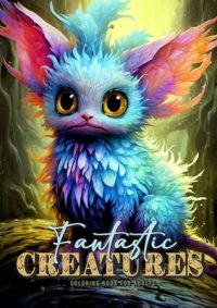 Cover image for Fantastic Creatures Coloring Book for Adults: cute Creatures Coloring Book Grayscale cute Monsters Coloring Book for Adults Fantasy Beasts Coloring Bo