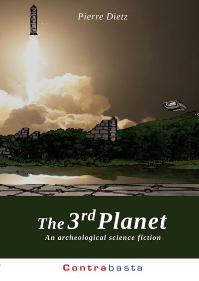 Cover image for The 3rd Planet: An archeological science fiction