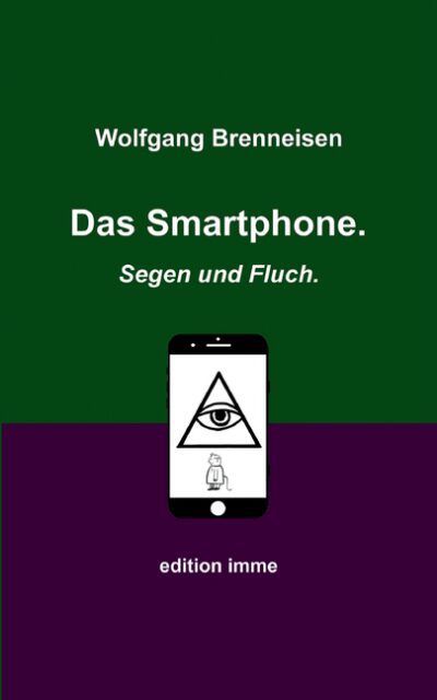Cover image for Das Smartphone. Segen und Fluch.
