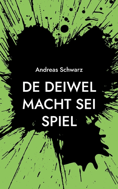 De Deiwel macht sei Spiel: Geschichte un Gedichte uff Pälzisch