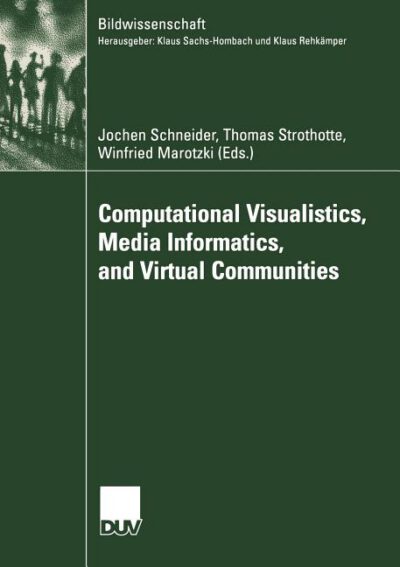 Cover image for Computational Visualistics, Media Informatics, and Virtual Communities