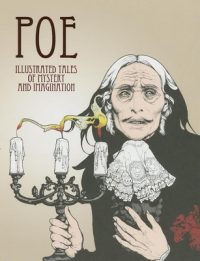 Cover image for Poe: Illustrated Tales of Mystery and Imagination