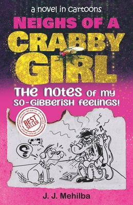 Cover image for Neighs of a Crabby Girl: The notes of my So-gibberish feelings!