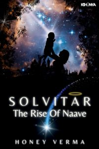 Solvitar - The Rise Of Naave: A Graphic Novel for Curious Minds - Where a New Universe Begins and One Boy Redefines What It Means to Be a Hero