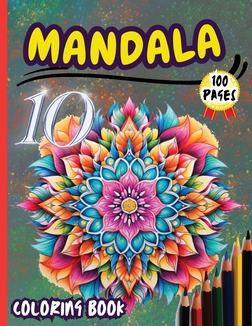 Cover image for Mandala 10 Coloring Book: Stress Relieving Mandala Designs for Adults Relaxation