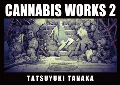 Cover image for Cannabis Works 2 Tatsuyuki Tanaka Art Book