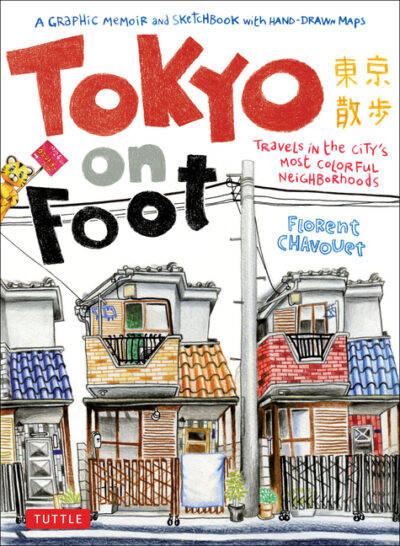 Cover image for Tokyo on Foot: Travels in the City's Most Colorful Neighborhoods