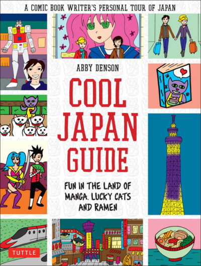 Cover image for Cool Japan Guide: Fun in the Land of Manga, Lucky Cats and Ramen