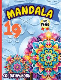 Cover image for Mandala 19 Coloring Book: Stress Relieving Mandala Designs for Adults Relaxation